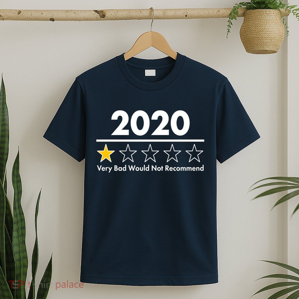 2020 Sucks One Star Rating Very Bad T-Shirt