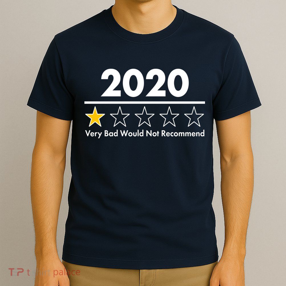 2020 Sucks One Star Rating Very Bad T-Shirt