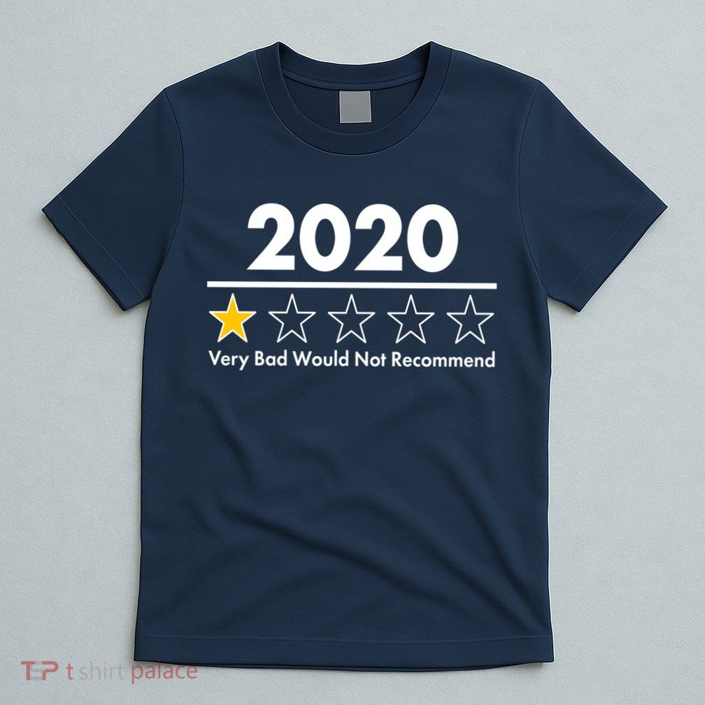 2020 Sucks One Star Rating Very Bad T-Shirt
