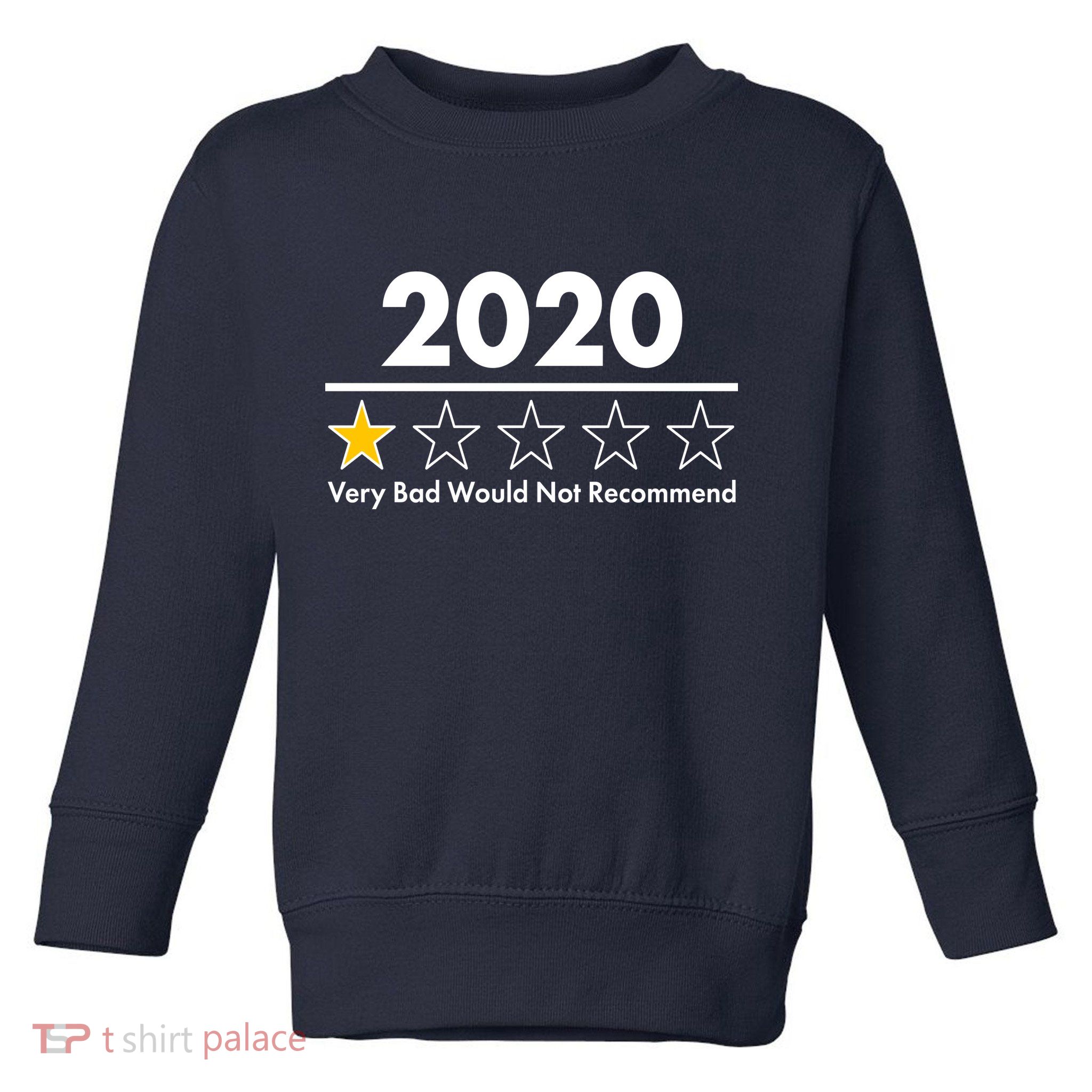 2020 Sucks One Star Rating Very Bad Toddler Sweatshirt