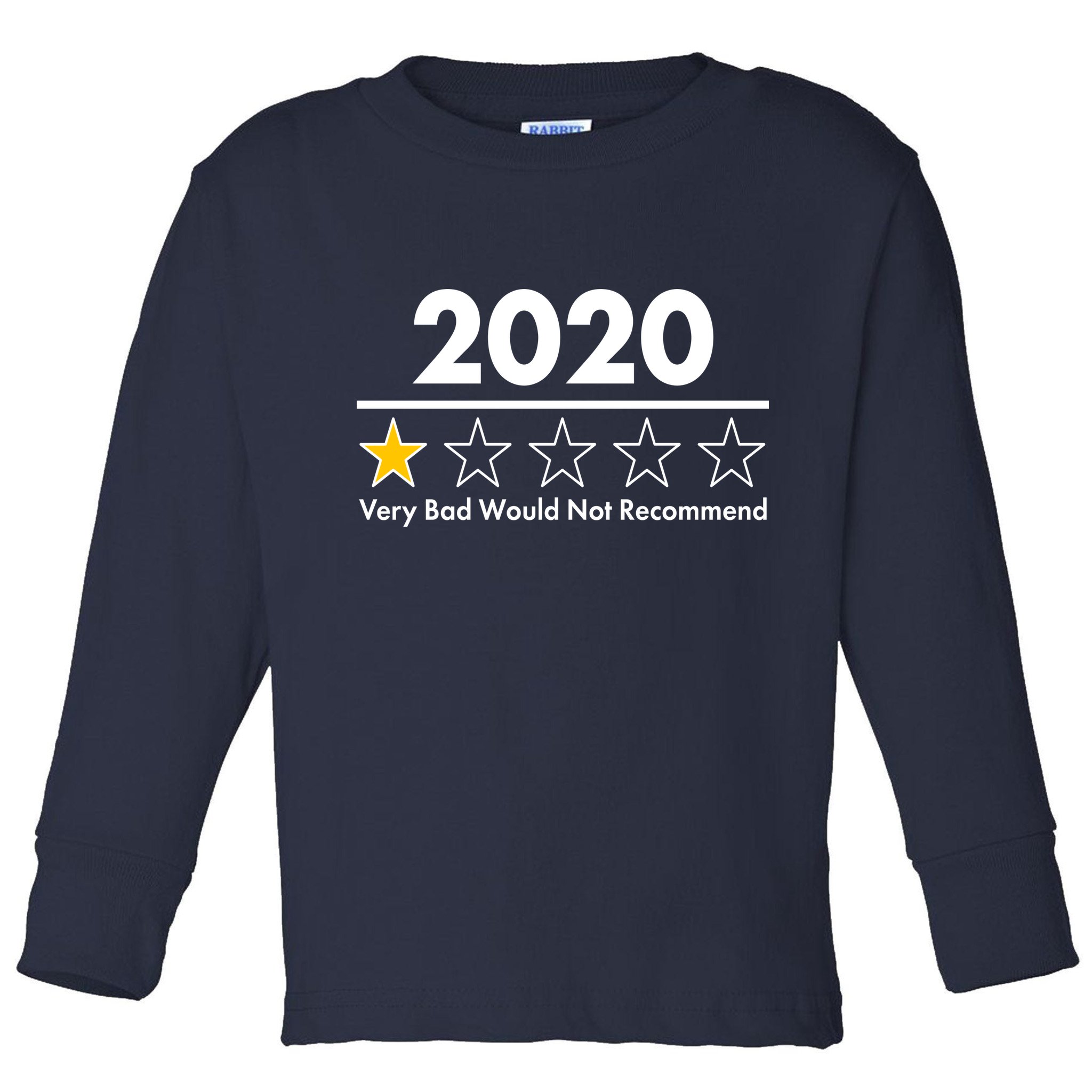 2020 Sucks One Star Rating Very Bad Toddler Long Sleeve Shirt