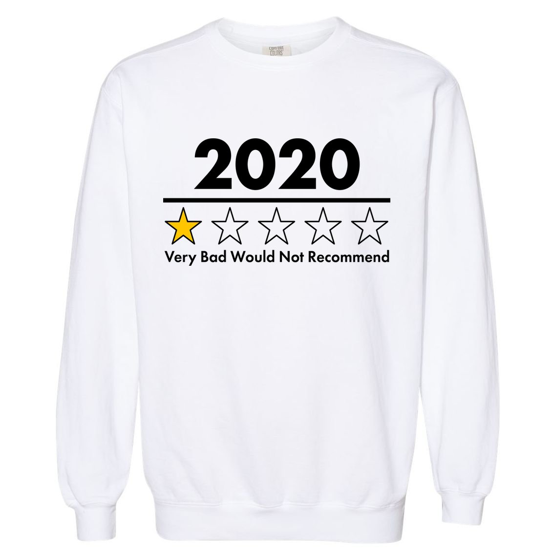 2020 Sucks One Star Rating Very Bad Garment-Dyed Sweatshirt