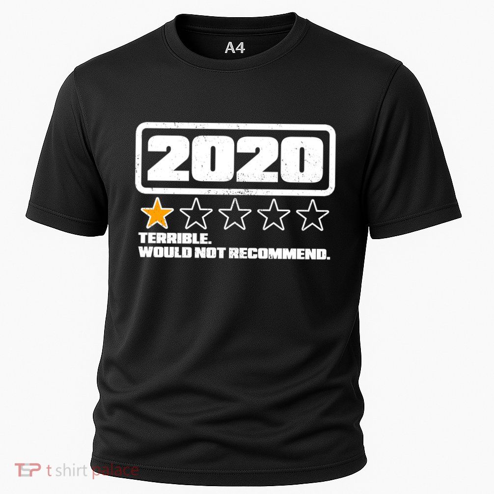 2020 Terrible Would Not Recommend One Star Rating Performance Shirt