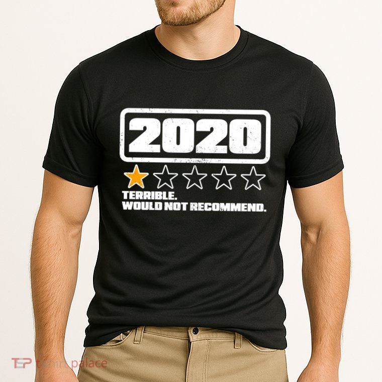 2020 Terrible Would Not Recommend One Star Rating Performance Shirt