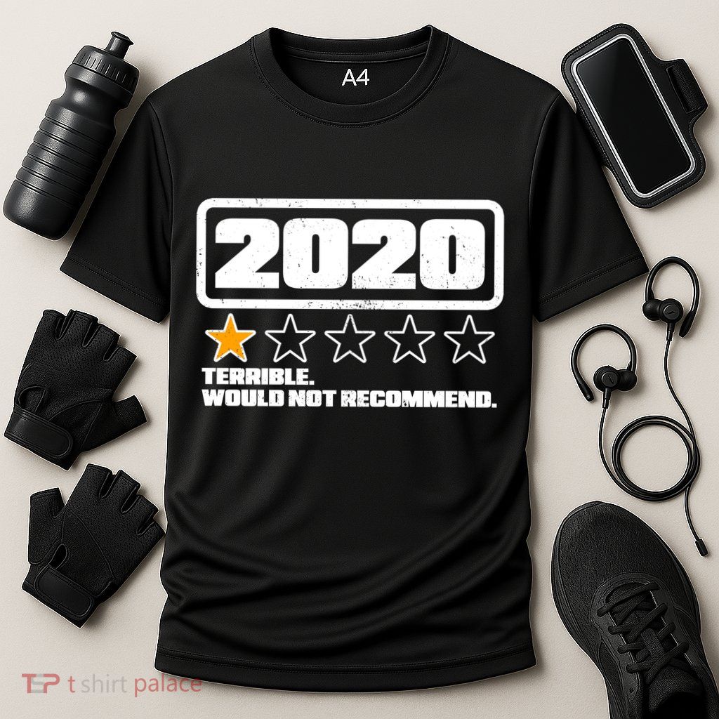 2020 Terrible Would Not Recommend One Star Rating Performance Shirt