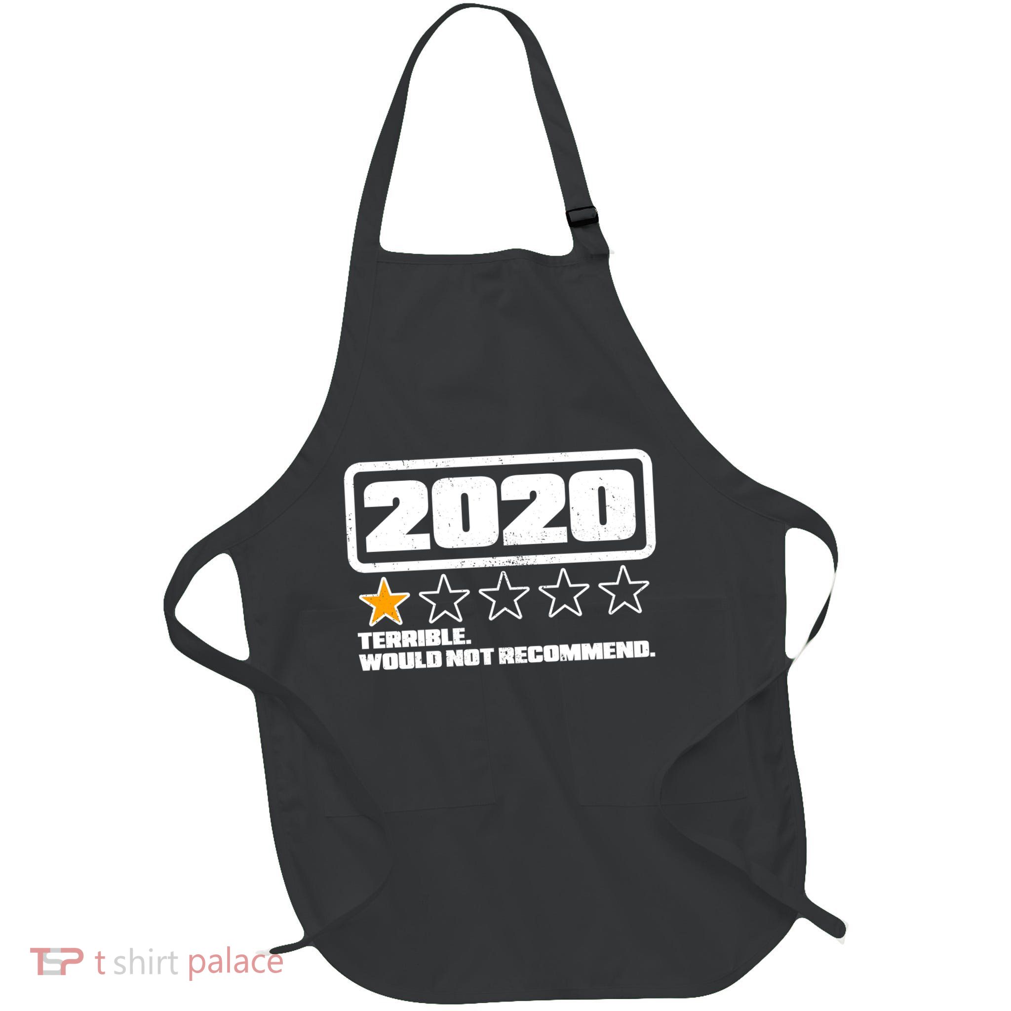 2020 Terrible Would Not Recommend One Star Rating Apron