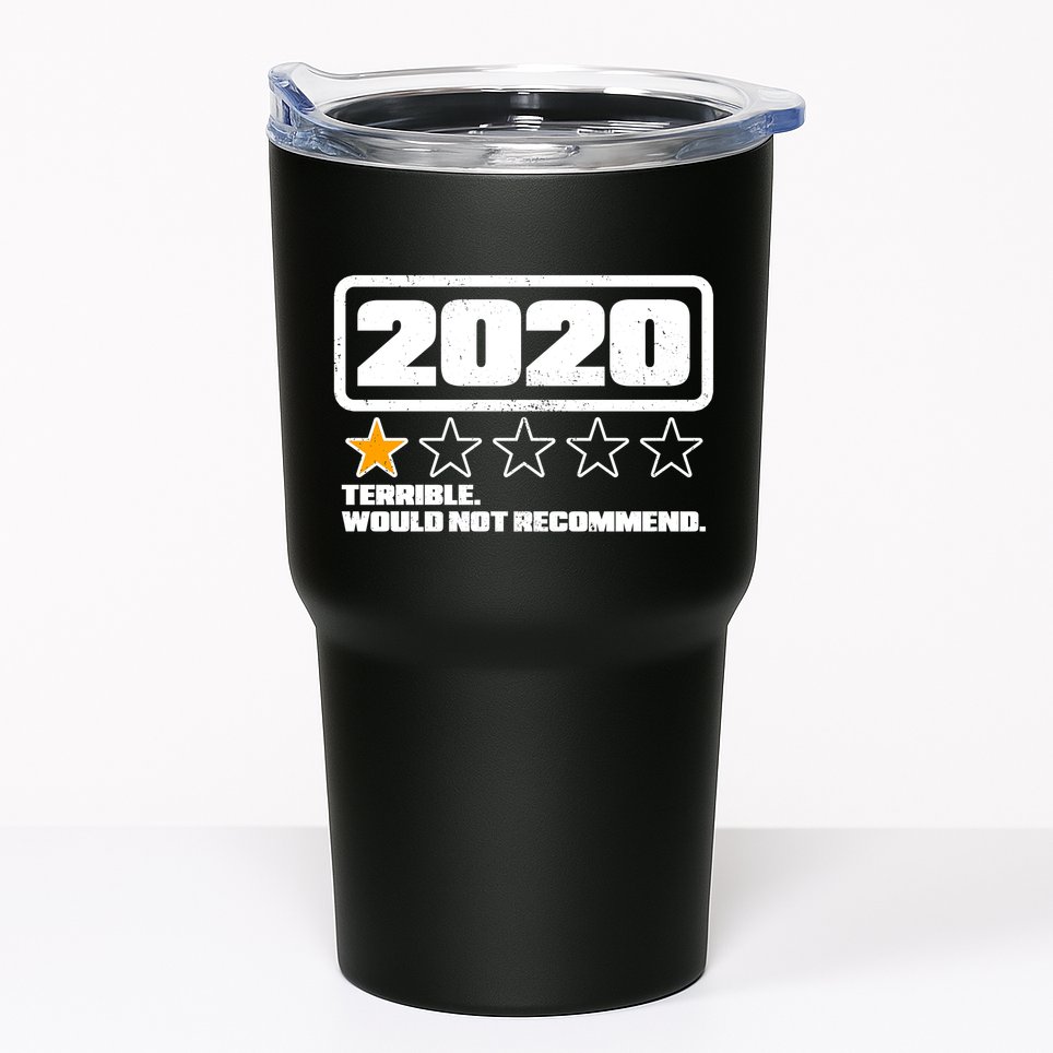 2020 Terrible Would Not Recommend One Star Rating Tumbler