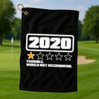 2020 Terrible Would Not Recommend One Star Rating Golf Towel