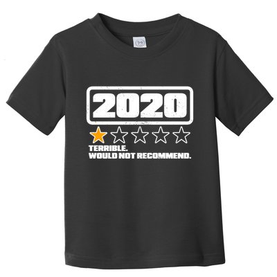 2020 Terrible Would Not Recommend One Star Rating Toddler T-Shirt