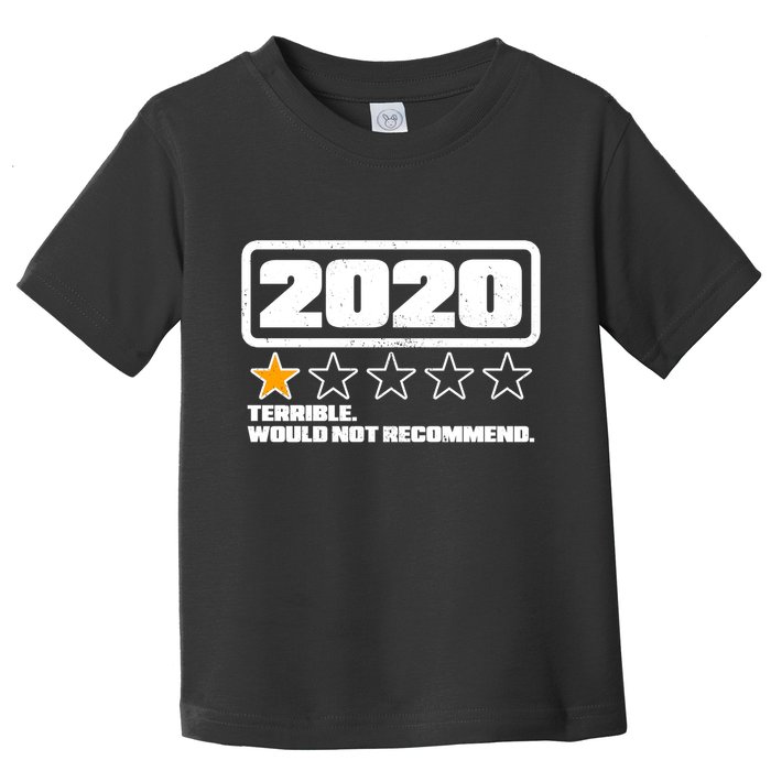 2020 Terrible Would Not Recommend One Star Rating Toddler T-Shirt