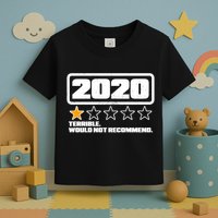 2020 Terrible Would Not Recommend One Star Rating Toddler T-Shirt