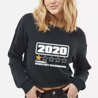 2020 Terrible Would Not Recommend One Star Rating Cropped Pullover Crew