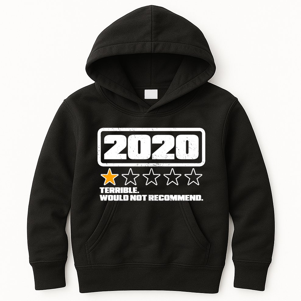 2020 Terrible Would Not Recommend One Star Rating Kids Hoodie