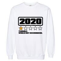 2020 Terrible Would Not Recommend One Star Rating Garment-Dyed Sweatshirt