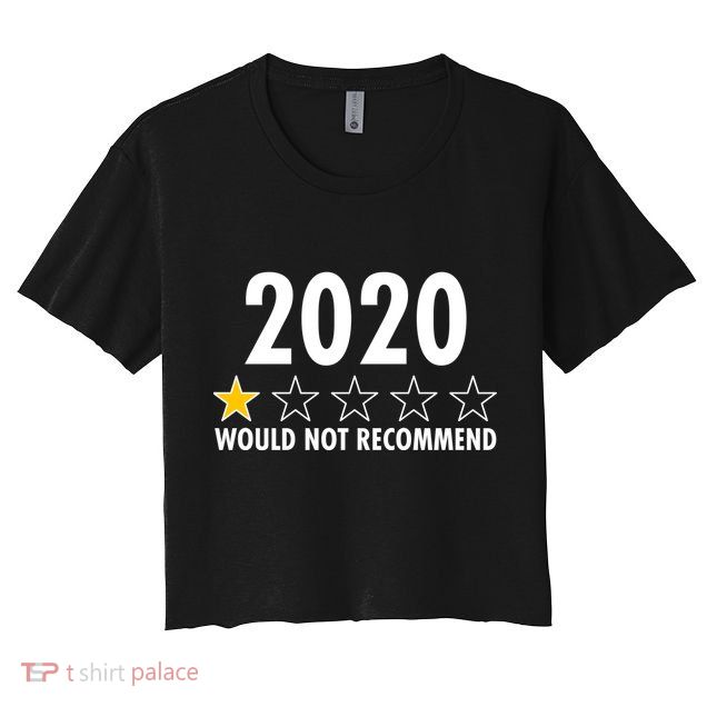 2020 Would Not Recommend One Star Review Crop Top