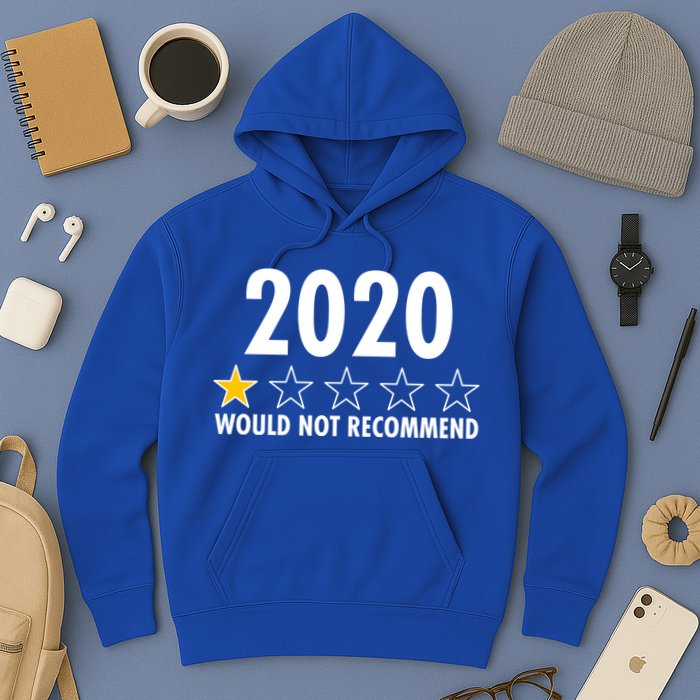2020 Would Not Recommend One Star Review Hoodie