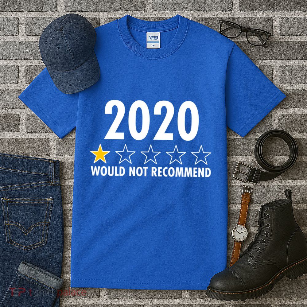 2020 Would Not Recommend One Star Review Tall T-Shirt