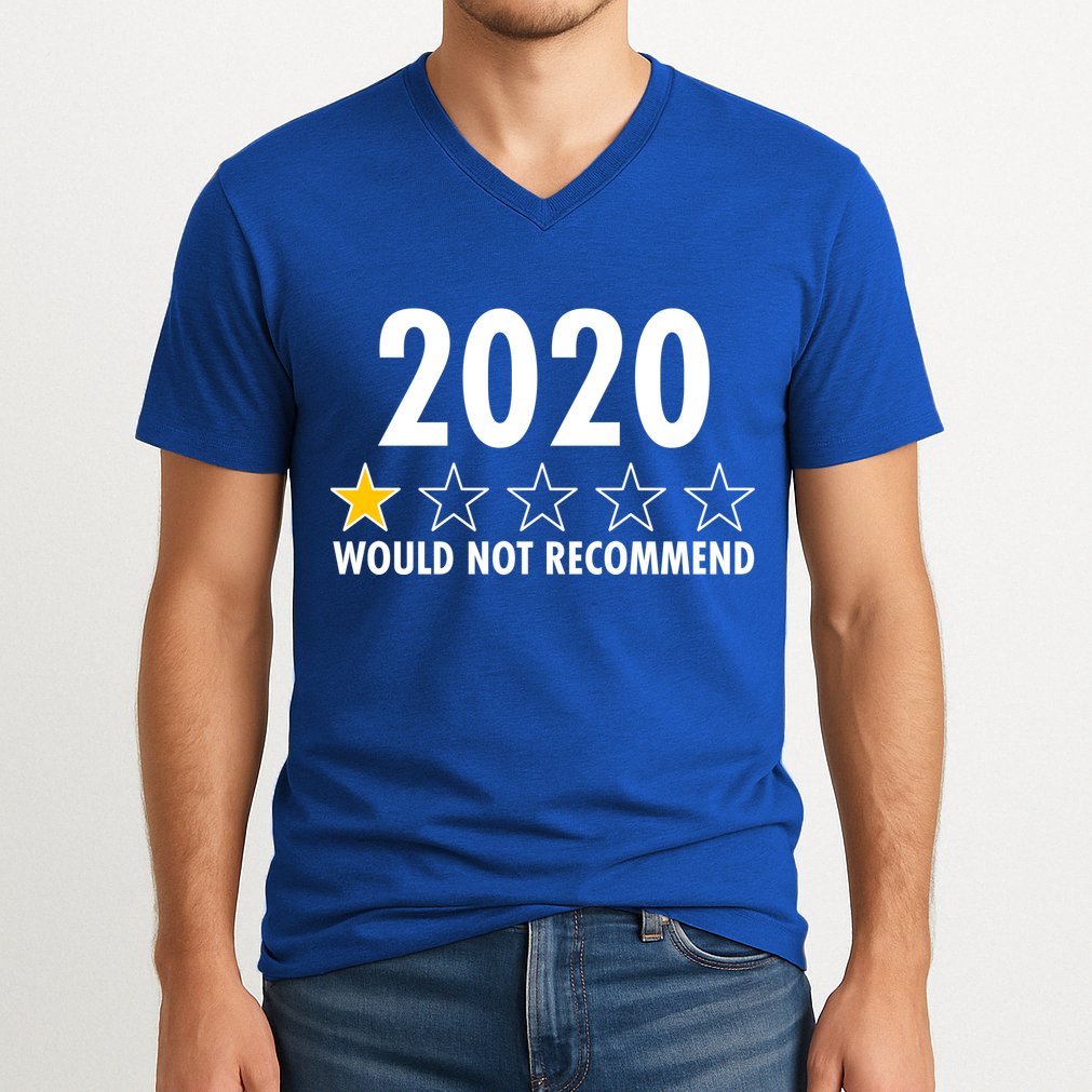 2020 Would Not Recommend One Star Review V-Neck T-Shirt