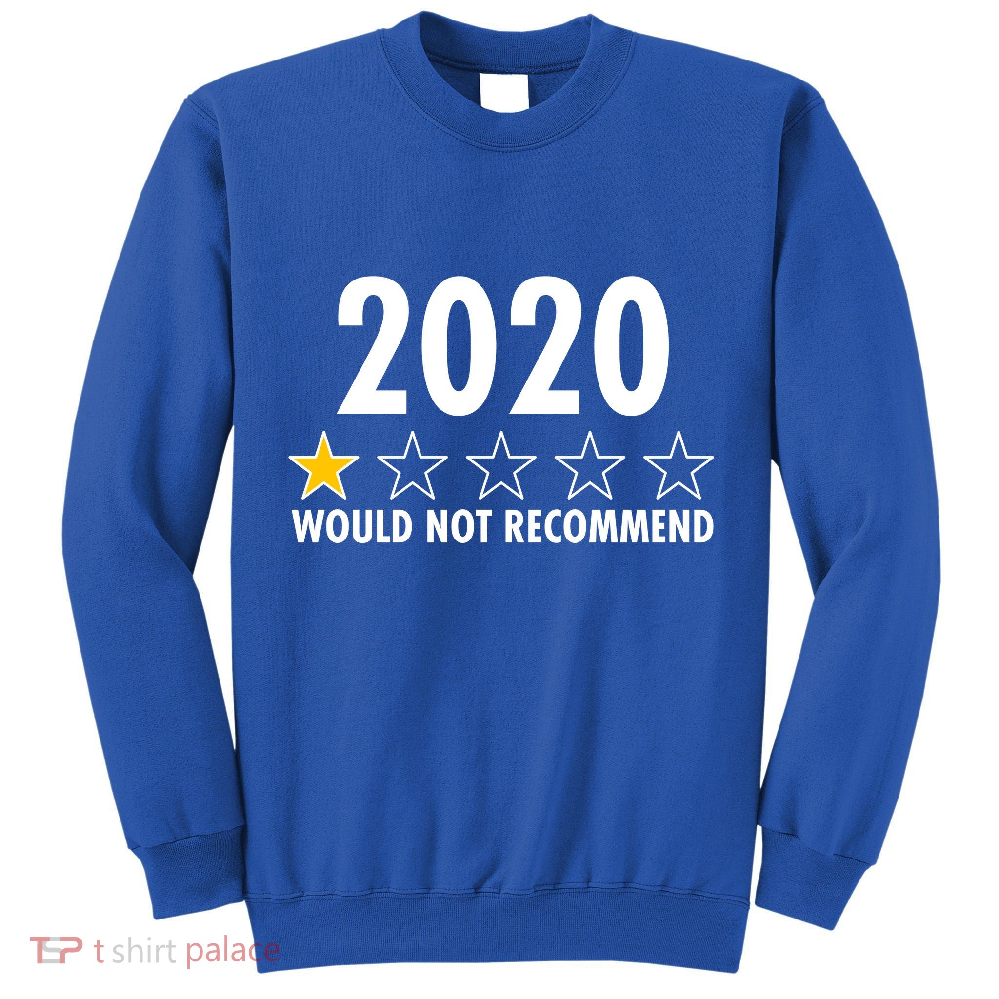 2020 Would Not Recommend One Star Review Tall Sweatshirt