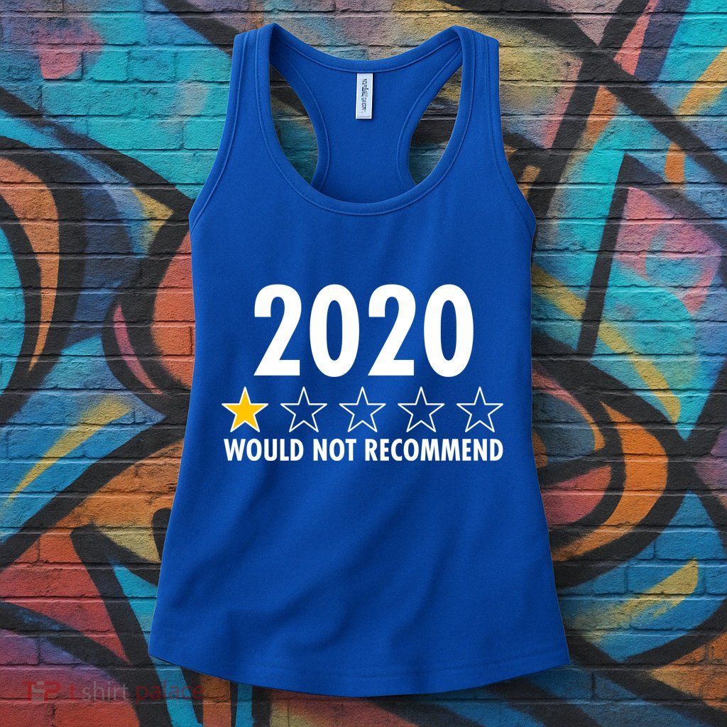 2020 Would Not Recommend One Star Review Womens Tank Top