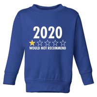 2020 Would Not Recommend One Star Review Toddler Sweatshirt
