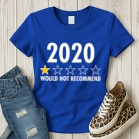 2020 Would Not Recommend One Star Review Womens T-Shirt