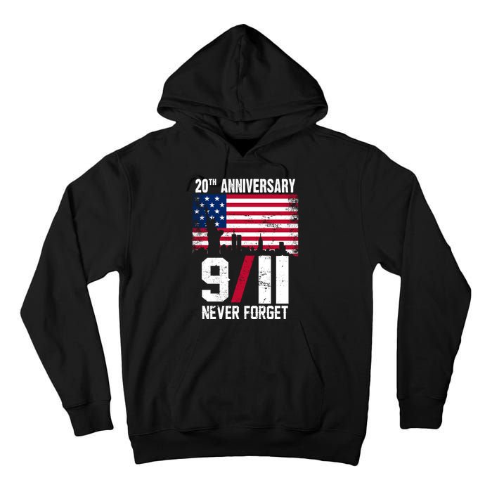 20th Anniversary Never Forget 9/11 September 11th Tall Hoodie