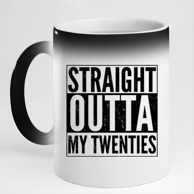 20th Birthday - Straight Outta My Twenties 11oz Black Color Changing Mug