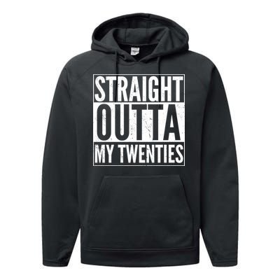 20th Birthday - Straight Outta My Twenties Performance Fleece Hoodie