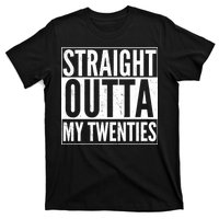 20th Birthday - Straight Outta My Twenties T-Shirt