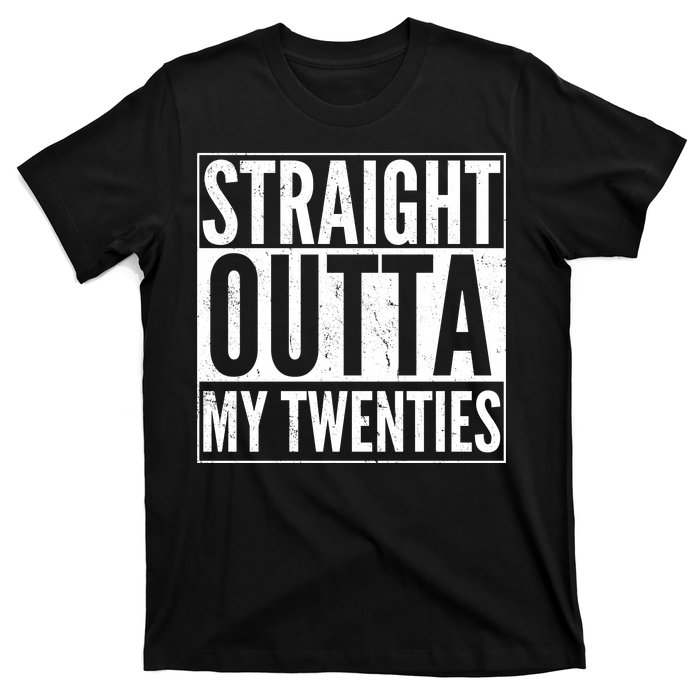 20th Birthday - Straight Outta My Twenties T-Shirt