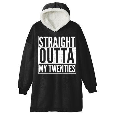 20th Birthday - Straight Outta My Twenties Hooded Wearable Blanket