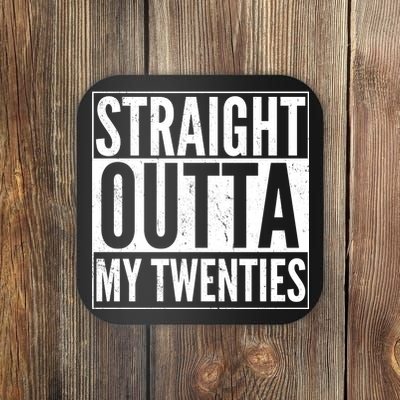 20th Birthday - Straight Outta My Twenties Coaster