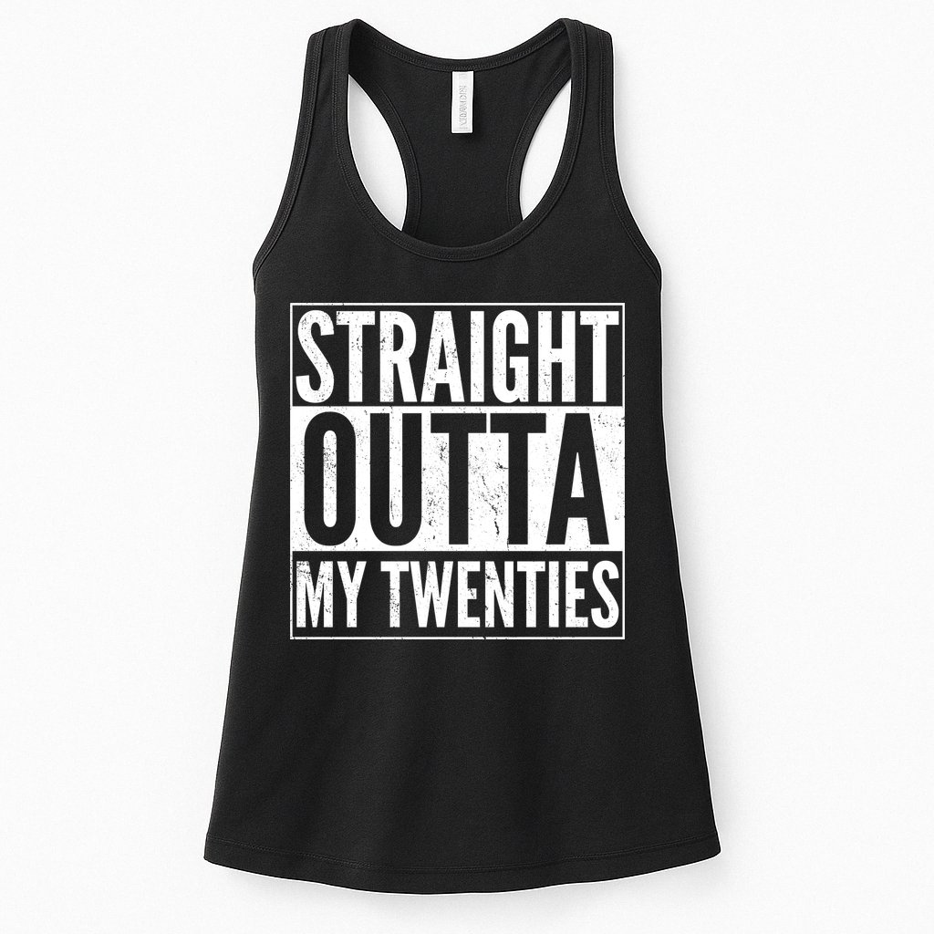 20th Birthday - Straight Outta My Twenties Womens Tank Top