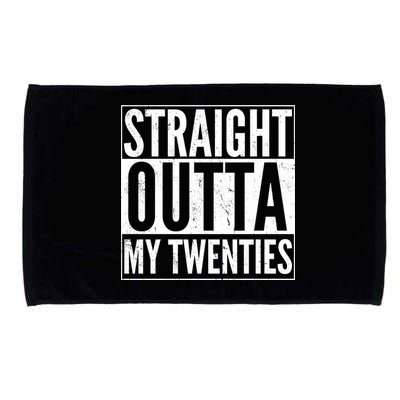 20th Birthday - Straight Outta My Twenties Microfiber Hand Towel