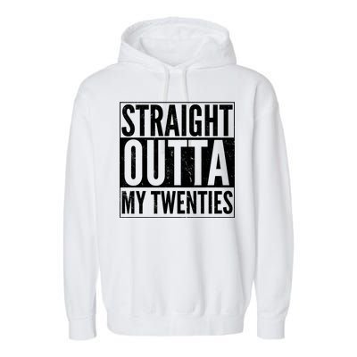 20th Birthday - Straight Outta My Twenties Garment-Dyed Fleece Hoodie