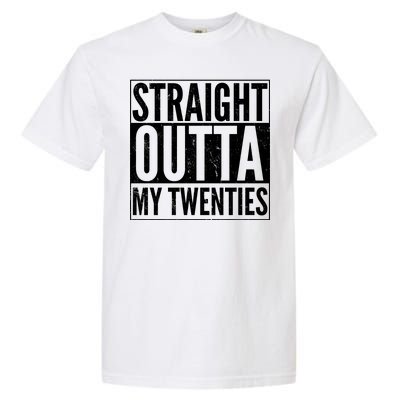 20th Birthday - Straight Outta My Twenties Garment-Dyed Heavyweight T-Shirt