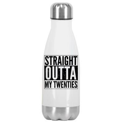 20th Birthday - Straight Outta My Twenties Stainless Steel Insulated Water Bottle