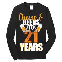 21st Birthday Cheers & Beers To 21 Years Long Sleeve Shirt