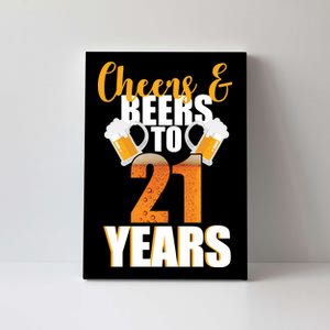 21st Birthday Cheers & Beers To 21 Years Canvas