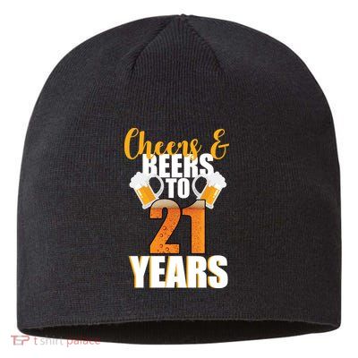 21st Birthday Cheers & Beers To 21 Years Sustainable Beanie