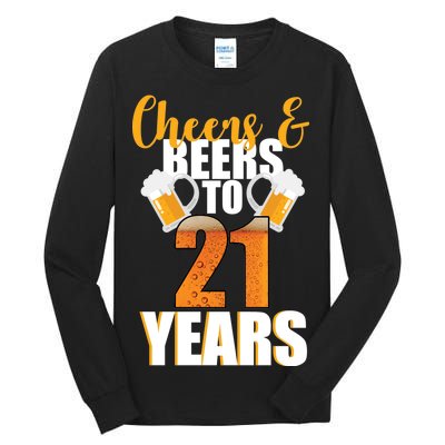 21st Birthday Cheers & Beers To 21 Years Tall Long Sleeve T-Shirt