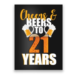 21st Birthday Cheers & Beers To 21 Years Poster