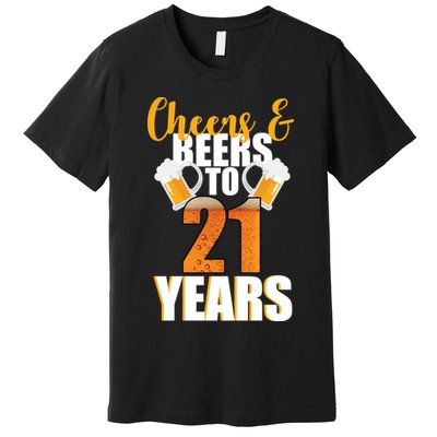 21st Birthday Cheers & Beers To 21 Years Premium T-Shirt