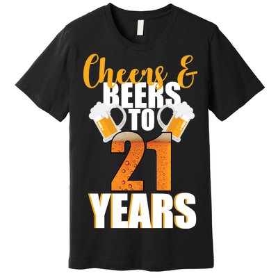 21st Birthday Cheers & Beers To 21 Years Premium T-Shirt