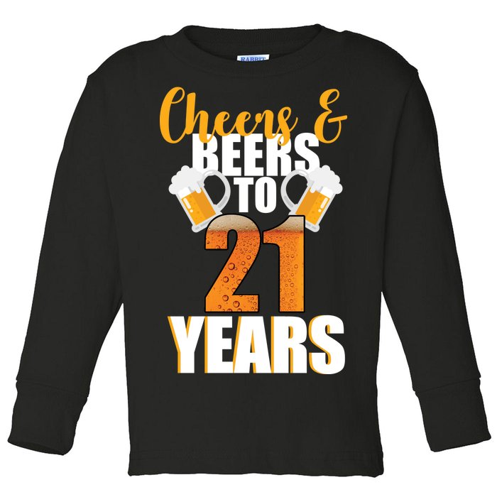 21st Birthday Cheers & Beers To 21 Years Toddler Long Sleeve Shirt