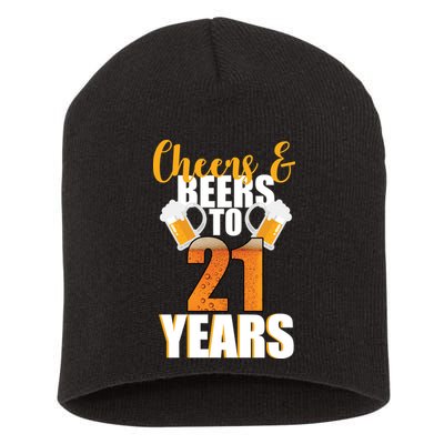 21st Birthday Cheers & Beers To 21 Years Short Acrylic Beanie