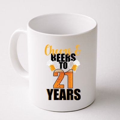 21st Birthday Cheers & Beers To 21 Years Coffee Mug