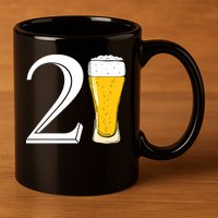 21st Birthday Funny Beer 11oz C Handle Ceramic Mug