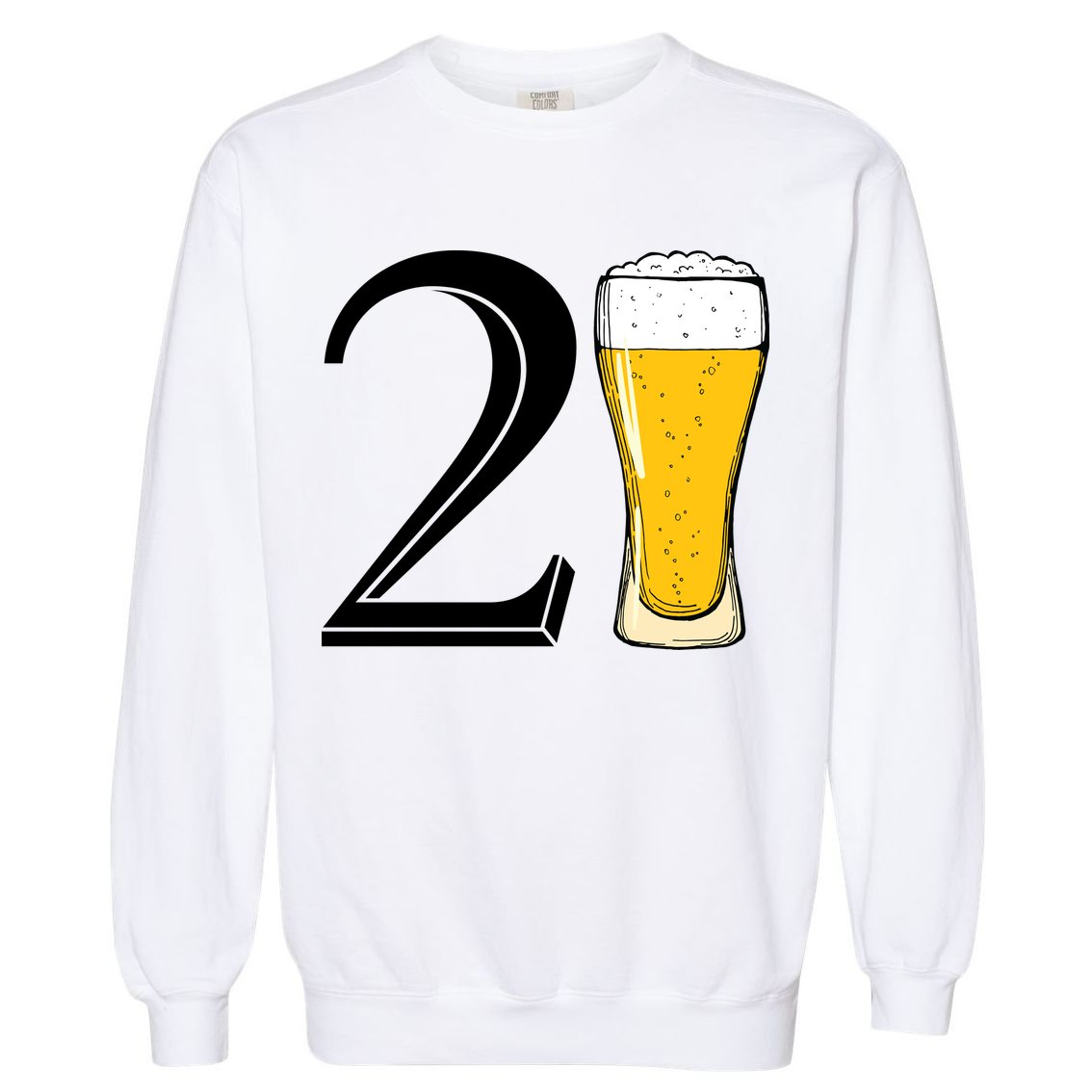 21st Birthday Funny Beer Garment-Dyed Sweatshirt